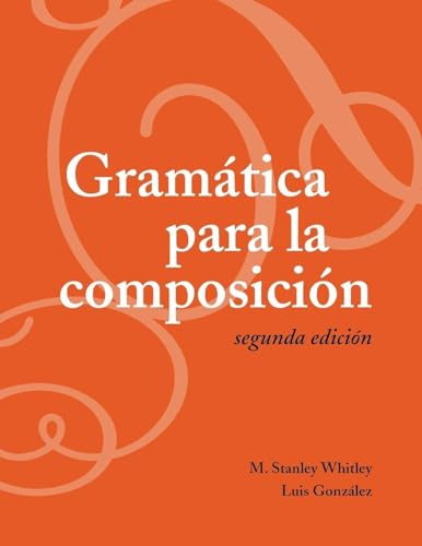 Gramática para la composición (Spanish Edition)