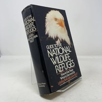 Hardcover Guide to the National Wildlife Refuges: How to Get There, What to See and Do Book