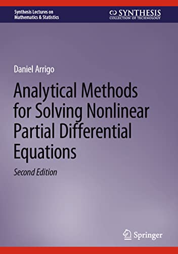 Analytical Methods for Solving Nonlinear Partial Differential Equations (Synthesis Lectures on Mathematics & Statistics) view 2