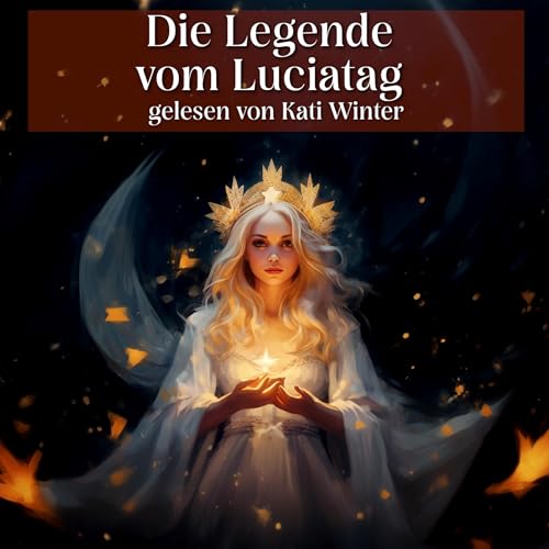 『Die Legende vom Luciatag | Entspannt einschlafen mit M&auml;rchen| H&ouml;rgeschichte』のカバーアート
