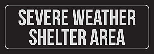 New Great Black Background with Silver Font Severe Weather Shelter Area Plastic Wall Sign 3x9 Inch for Outdoor & Indoor Single Sign
