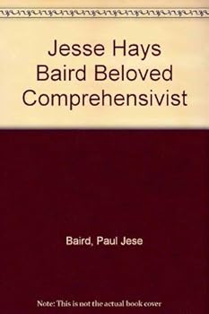 Hardcover Jesse Hays Baird: Beloved comprehensivist Book