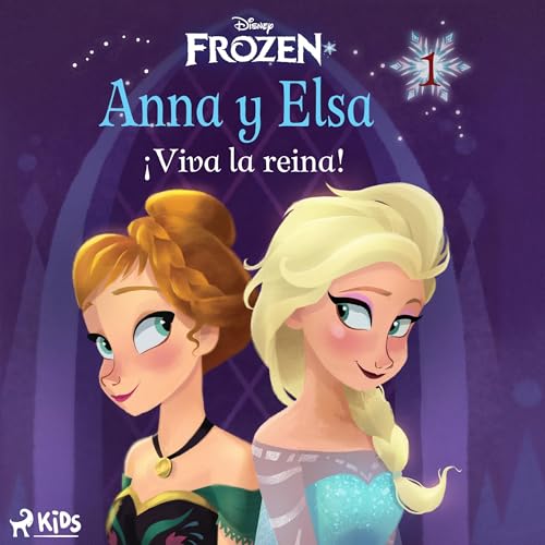 ¡Viva la reina!: Frozen - Anna y Elsa 1