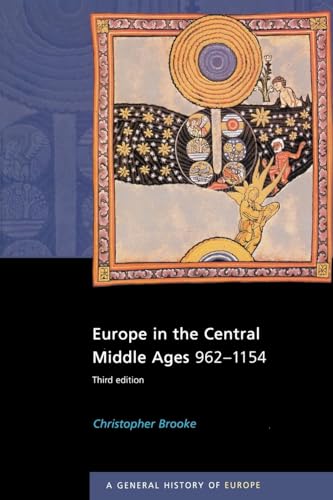 Europe in the Central Middle Ages, 962 - 1154 (A General History of Europe Series, 3rd Edition)