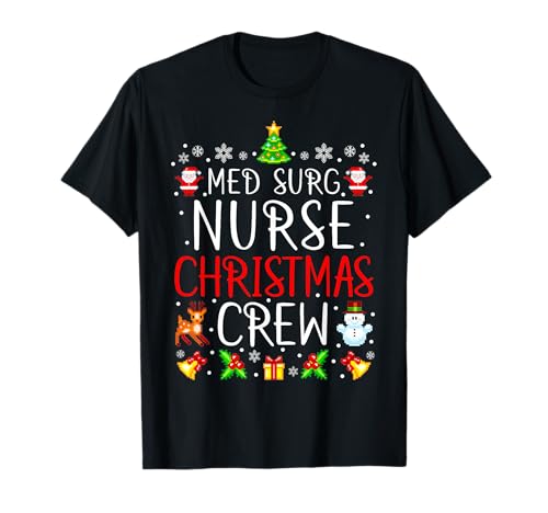 Med Surg Nurse Christmas Crew Matching Xmas T-Shirt