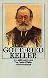 Gottfried Keller: Das gedichtete Leben (insel taschenbuch) - Gerhard Kaiser 