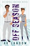 OFF SEASON: A Baseball & Softball Romantic Comedy (Extra Innings)