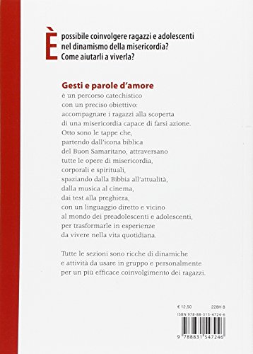 Gesti E Parole D'amore. I Ragazzi Alla Scoperta Delle Opere Di Misericordia - 2