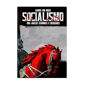 Socialismo: Uma Análise Econômica e Sociológica | Amazon.com.br
