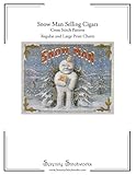 Snow Man Selling Cigars Cross Stitch Pattern: Regular and Large Print Cross Stitch Charts