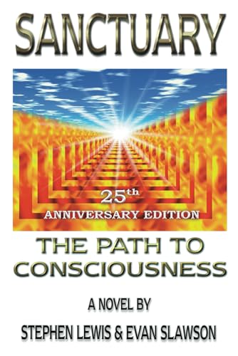 Sanctuary: The Path To Consciousness: 25Th Anniversary Edition