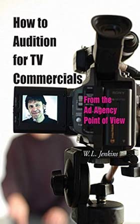How to Audition for TV Commercials: From the Ad Agency Point of View book cover