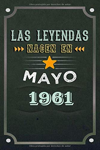 Las leyendas nacen en Mayo 1961: REGALO DE CUMPLEAÑOS, NACIDOS EN LOS AÑOS 1961 Regalos Creativos Cuaderno forrado Diario 15.24 x 22.86 cm CUADERNO DE ... CUADERNO DE NOTAS, REGALOS PERSONALIZADOS
