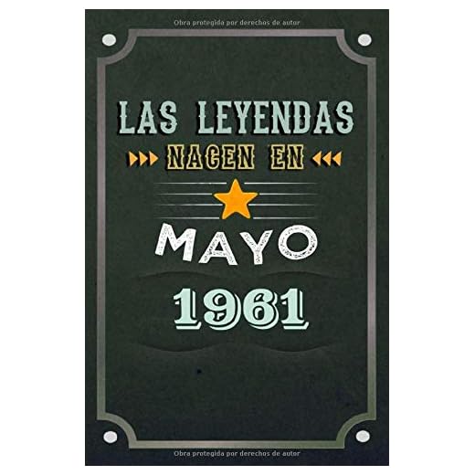 Las leyendas nacen en Mayo 1961: REGALO DE CUMPLEAÑOS, NACIDOS EN LOS AÑOS 1961 Regalos Creativos Cuaderno forrado Diario 15.24 x 22.86 cm CUADERNO DE ... CUADERNO DE NOTAS, REGALOS PERSONALIZADOS