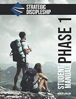 Strategic Discipleship: Phase One Student Manual 1099731178 Book Cover