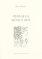 Pensar la música hoy 8489882436 Book Cover