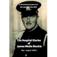 James Mudie Blackie - Hospital Diaries