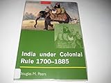 India under Colonial Rule: 1700-1885