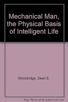 Unknown Binding Mechanical Man, the Physical Basis of Intelligent Life Book