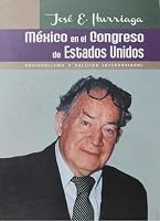 México en el Congreso de Estados Unidos. 6074015945 Book Cover