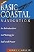 Basic Coastal Navigation: An Introduction to Piloting for Sail and Power
