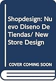  Shopdesign: Nuevo Diseno De Tiendas/ New Store Design