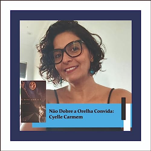 #04 - NDaO Convida: Cyelle Carmem