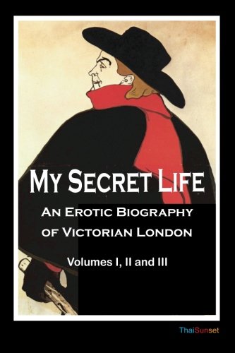 My Secret Life: An Erotic Biography of Victoria... 1507658346 Book Cover