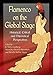 Flamenco on the Global Stage: Historical, Critical and Theoretical Perspectives