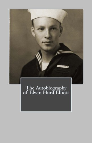 The Autobiography of Elwin Hurd Elliott