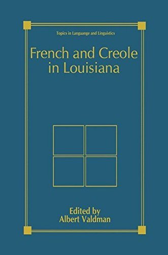 French and Creole in Louisiana (Topics in Language and Linguistics)