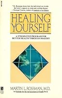 Healing Yourself: A Step-By-Step Program for Better Health Through Imagery 0671667696 Book Cover