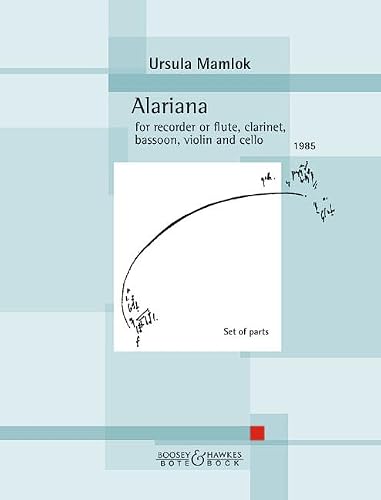 Alariana: for recorder or flute, clarinet, bassoon, violin and cello. Blockflöte (Flöte), Klarinette, Fagott, Violine, Violoncello. Stimmensatz.