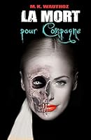 La Mort Pour Compagne: T1 2960134605 Book Cover