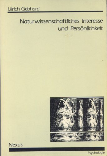 Naturwissenschaftliches Interesse und Persönlichkeit