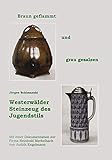 reinhold merkelbach wikipedia  Braun geflammt und grau gesalzen - Westerwälder Steinzeug des Jugendstils: Eine rheinische Sammlung. Dokumentation zur Firma Reinhold Merkelbach ... Auszügen aus den Modellbüchersn (1900 - 1935)