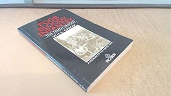Paperback Poor bloody Infantry. The Truth Untold. A Memoir of the Great war Book