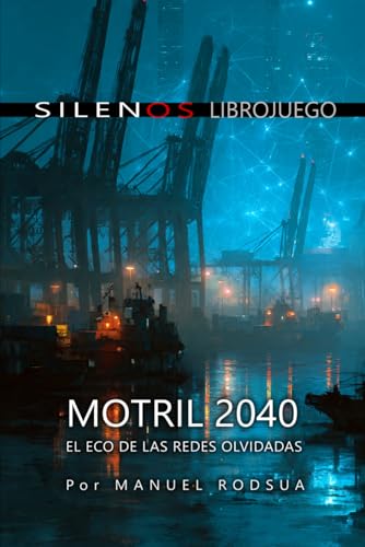 Motril 2040 El Eco de las Redes Olvidadas: Librojuego