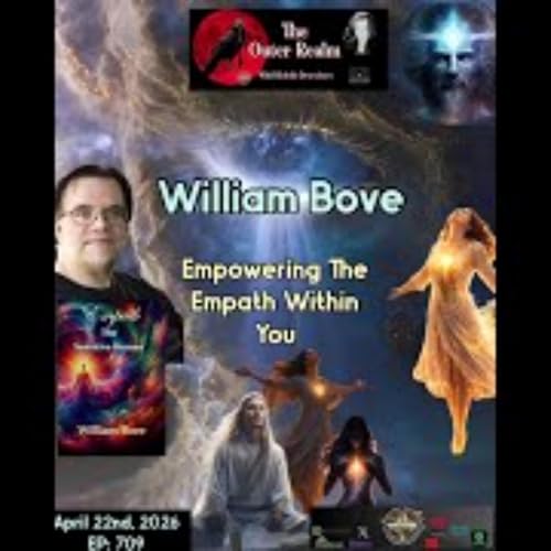 The Outer Realm - Empowering The Empath Within You with William Bove Podcast Por  arte de portada