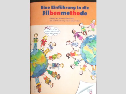 Eine Einführung in die Silbenmethode plus Materialien zur Diagnose und Förderung der Grundlagen