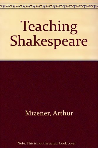 Teaching Shakespeare; a Guide to the Teaching o... B000Z1YEHY Book Cover