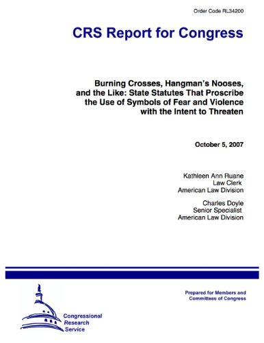 Burning Crosses, Hangman’s Nooses, and the Like: State Statutes That Proscribe the Use of Symbols of Fear and Violence with the Intent to Threaten (English Edition)