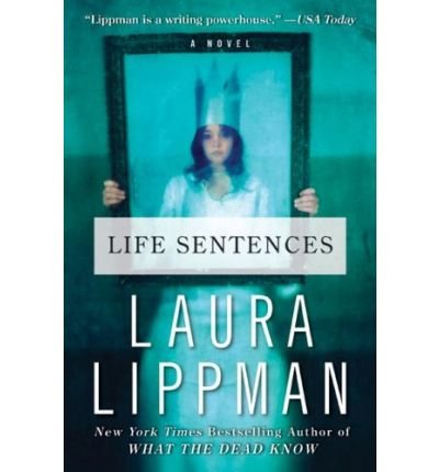 Life Sentences [ LIFE SENTENCES ] By Lippman, L... B00ACHXPXA Book Cover