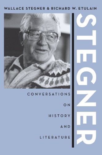 Stegner: Conversations On History And Literature (Western Literature Series)