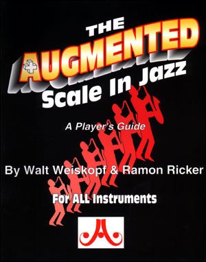 The Augmented Scale In Jazz: Ramon Ricker, Walt Weiskopf: Amazon.com: Books