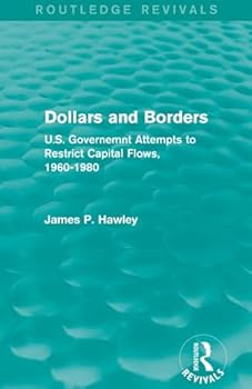 Paperback Dollars and Borders: U.S. Governemnt Attempts to Restrict Capital Flows, 1960-1980 Book
