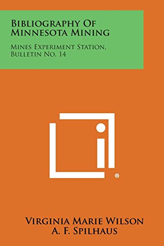 Bibliography of Minnesota Mining: Mines Experiment Station, Bulletin No. 14