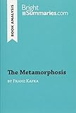 The Metamorphosis by Franz Kafka (Book Analysis): Detailed Summary, Analysis and Reading Guide