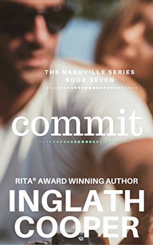 The Nashville Series - Book Seven - Commit - Kindle edition by Cooper ...