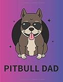 PITBULL DAD: Cuaderno rayado en blanco, para amantes de los perros | 7 x 10 pulgadas | Funda blanda | regalo perfecto para dueños de perros | Perfecto para escribir
